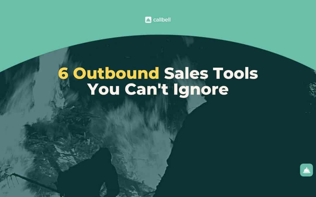 6+ outils de vente outbound à ne pas négliger