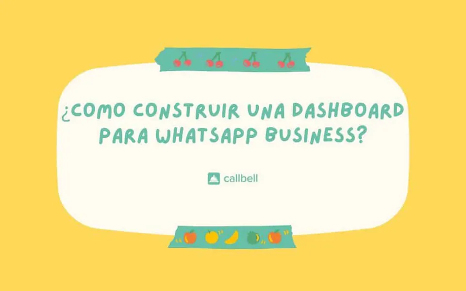 Come creare una dashboard per WhatsApp Business?