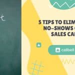 1 1 150x150 - 5 tips para eliminar él No-Shows en una llamada de venta