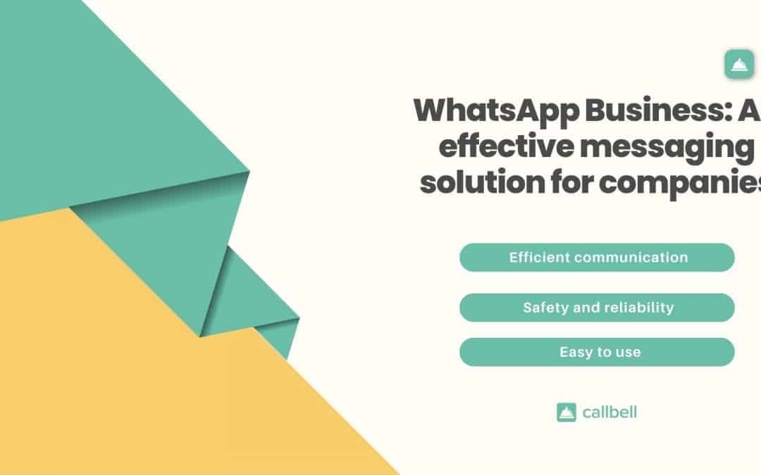 WhatsApp Empresarial: el mejor sistema de mensajería empresarial eficaz