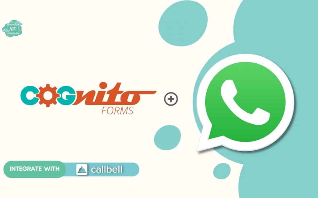 Comment connecter WhatsApp à Cognito Forms | Callbell