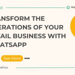 2 5 150x150 - How your retail store can transform operations with WhatsApp