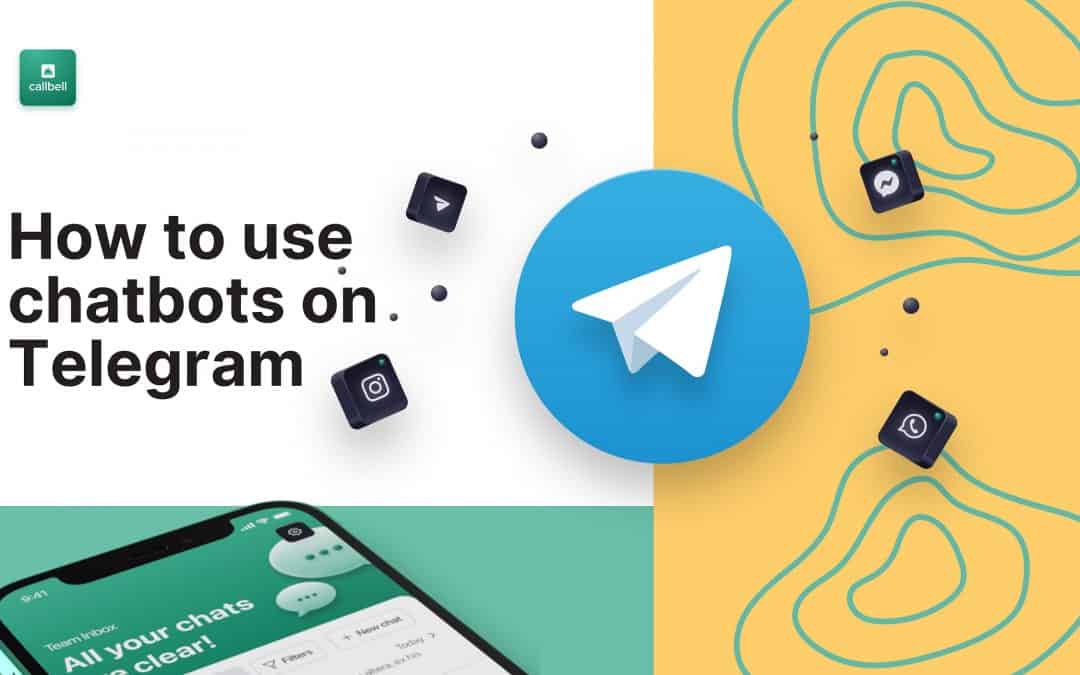 Comment utiliser les chatbots Telegram pour stimuler son business