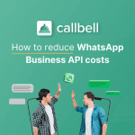 Presentación Callbell8 150x150 - How to reduce WhatsApp Business API costs: 7 tips and best prices