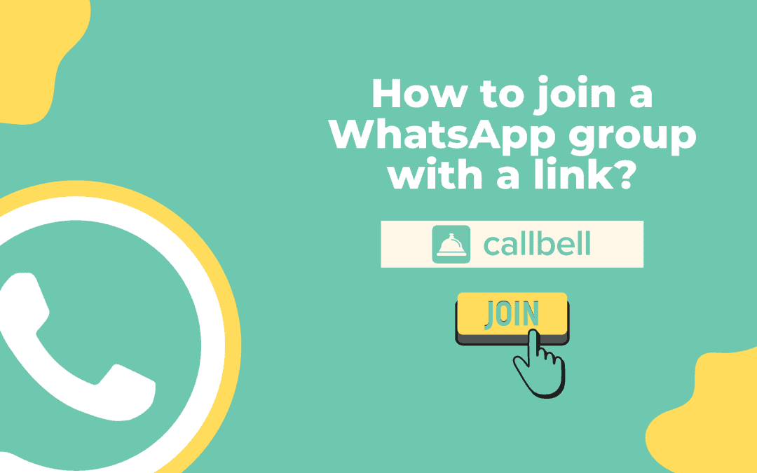 How to join a WhatsApp group via link? Callbell